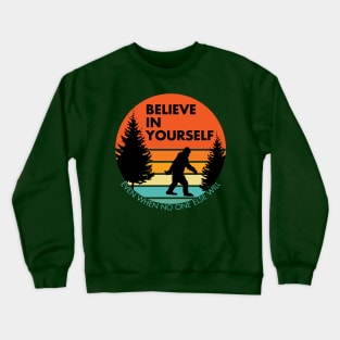 Sasquatch... Believe in Yourself | Block Font | Sunset | Black Silhouette Crewneck Sweatshirt